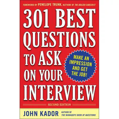 301 Best Questions to Ask on Your Interview, Second Edition